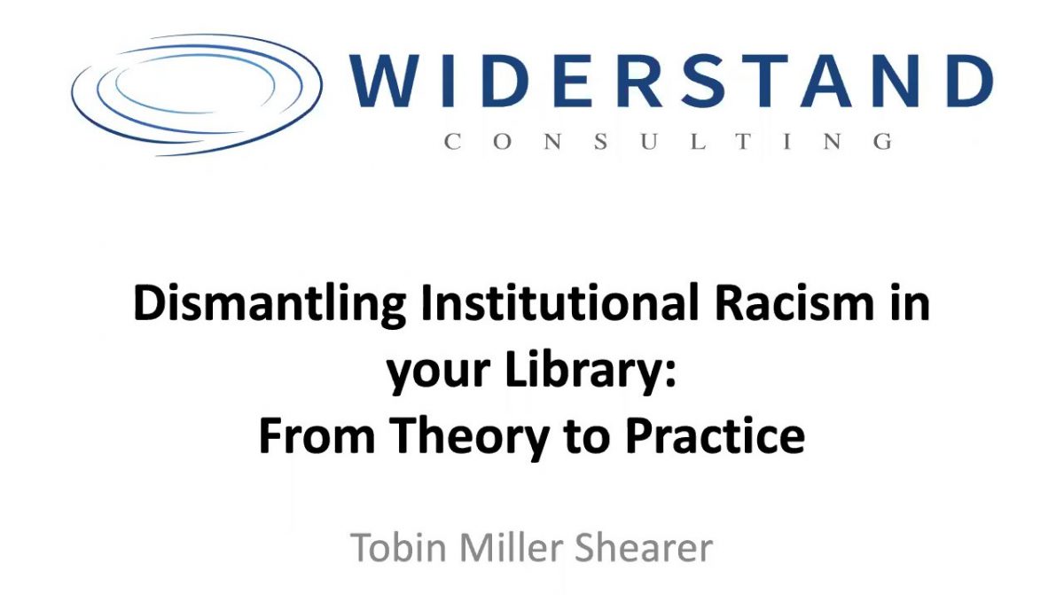 Dismantling Institutional Racism in Your Library Webinar