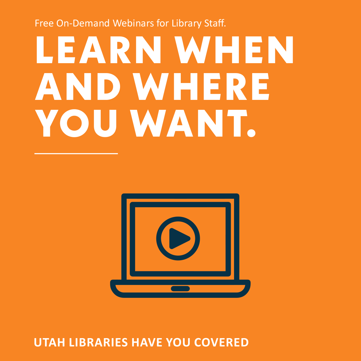 Utah Libraries Have You Covered - Webinars